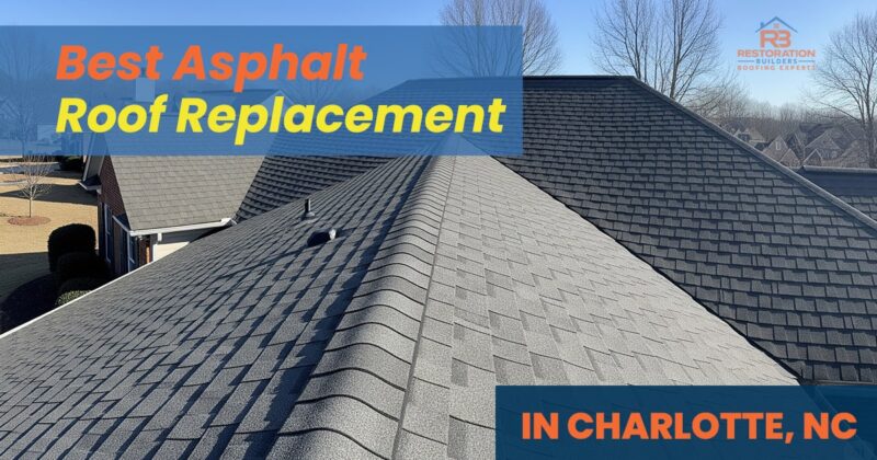 Best Asphalt roof replacement in charlotte NC