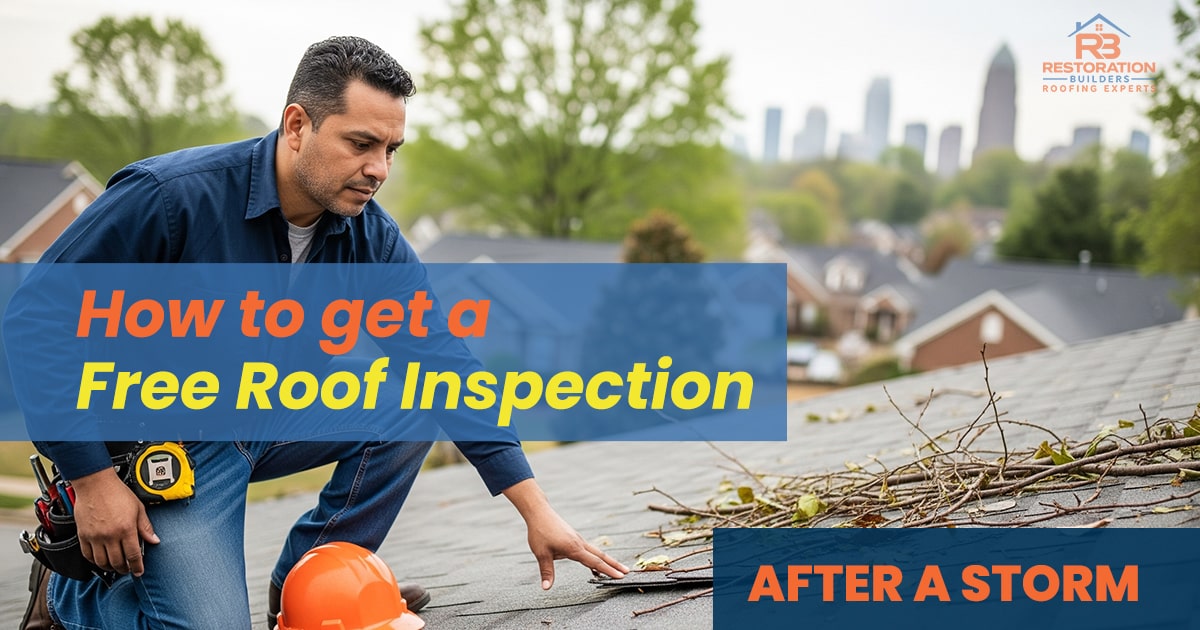 How to Get a Free Roof Inspection After a Storm in Charlotte, NC