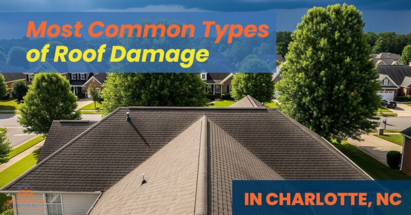 most common types of roof damage in Charlotte NC